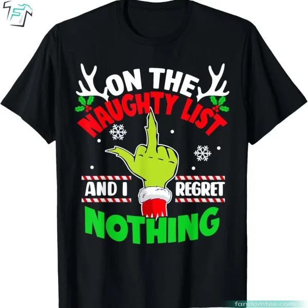 On The List Of Naughty And I Regret Nothing Funny Womens Grinch Shirt