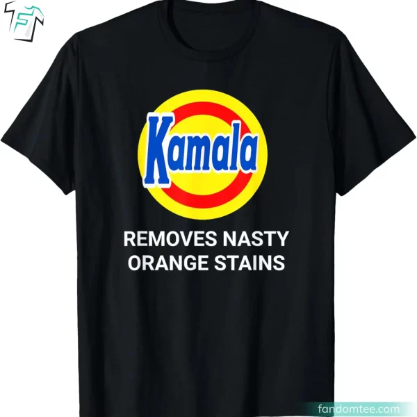 Removes Nasty Orange Stains Funny Kamala Harris Campaign T-Shirt