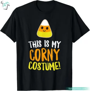 Funny Halloween Quote This Is My Corny Shirt Best Great Halloween Gifts