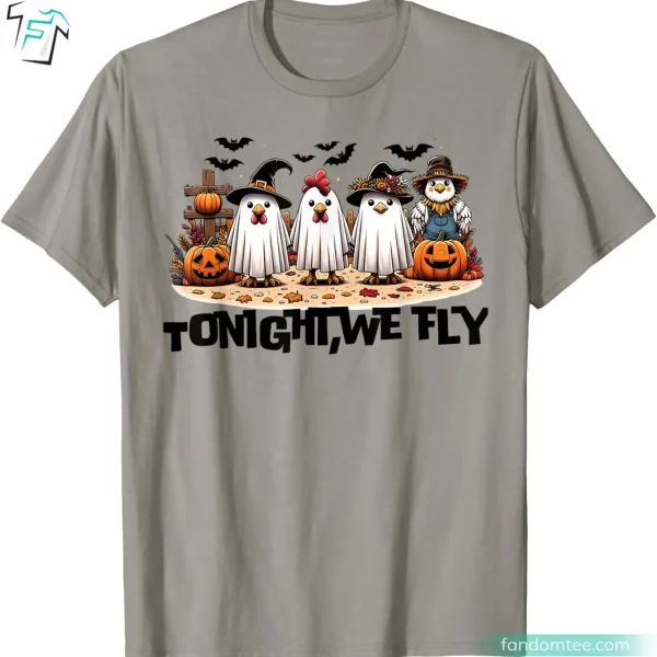 Tonight, We Flight Chicken Witchs Funny Halloween Shirt Boo