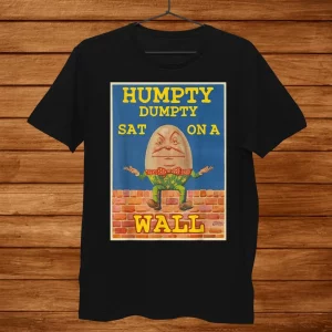 Top 5 Humpty Dumpty Shirt Designs for Fall