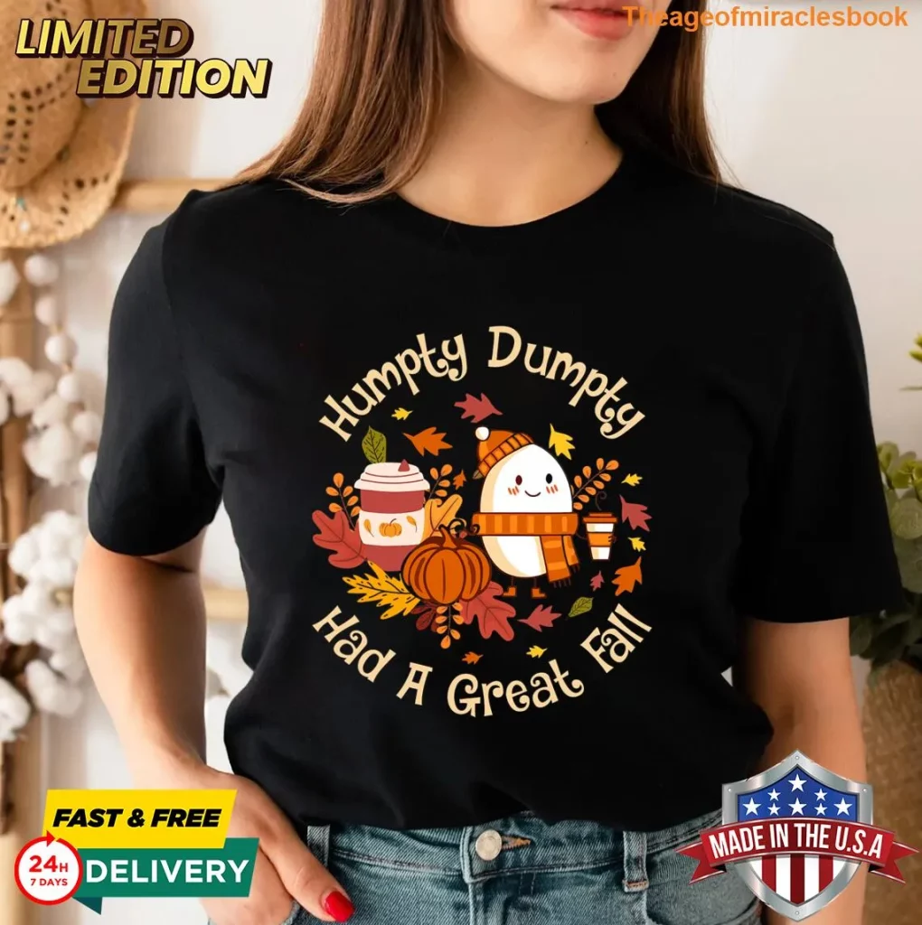 Top 5 Humpty Dumpty Shirt Designs for Fall 5