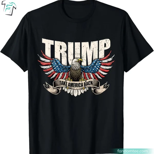 Trump 2024 Flag Take America Back Donald Trump T Shirts