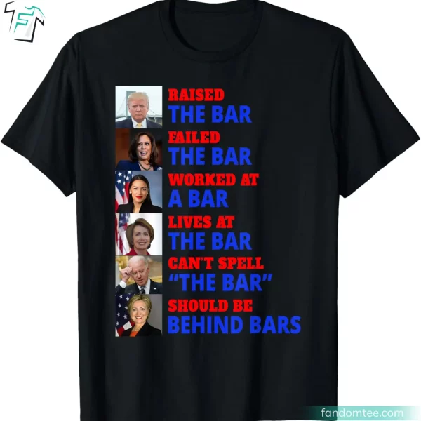 Trump Raised The Bar Harris Failed The Bar Donald Trump T Shirt