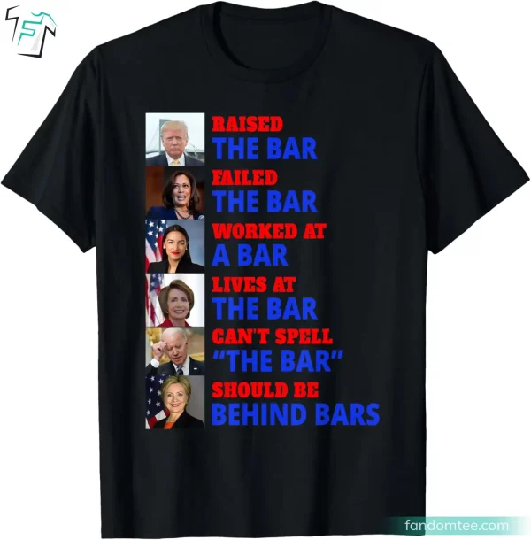 Trump Raised The Bar Harris Failed The Bar Donald Trump T Shirt