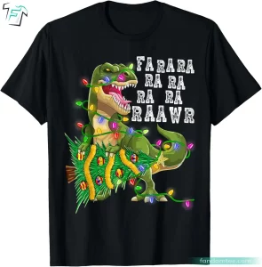 Dinosaur Fa Ra Ra Ra Raawr Tree Rex Christmas Shirts For Family