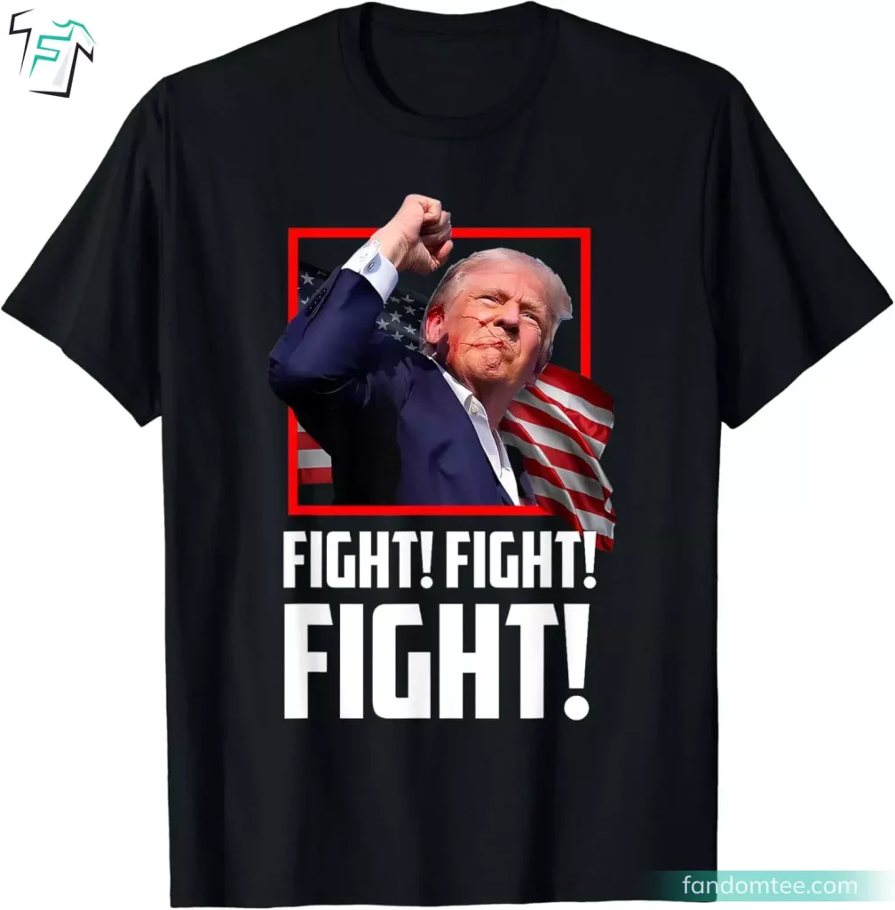 Donald Trump Fight Fight Fight Shirt