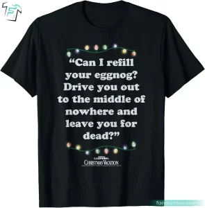 Funny Can I Refill Your Eggnog Men's Christmas Vacation Shirts