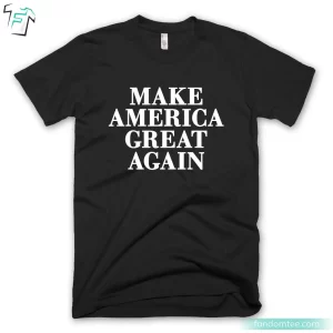 Make America Great Again Donald Trump Quote Shirt