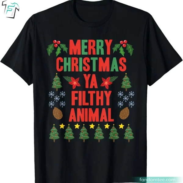 Merry Christmas Ya Filthy Animal T-Shirt Christmas Movie Tee