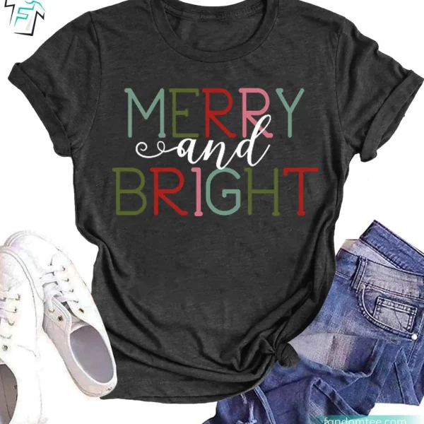 Merry and Bright Shirt Funny Xmas Graphic Tee