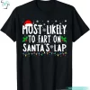 Most Likely To Fart On Santa’s Lap Funny Christmas Family Matching Shirts