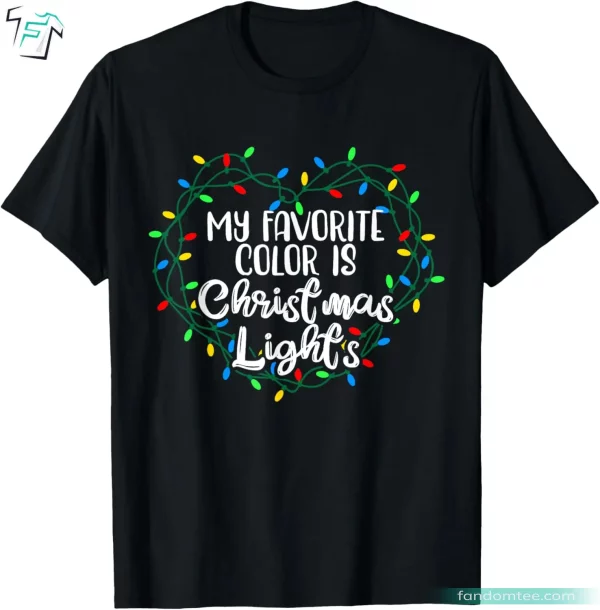 My Favorite Color Is Christmas Lights Ladies Funny Xmas T Shirts