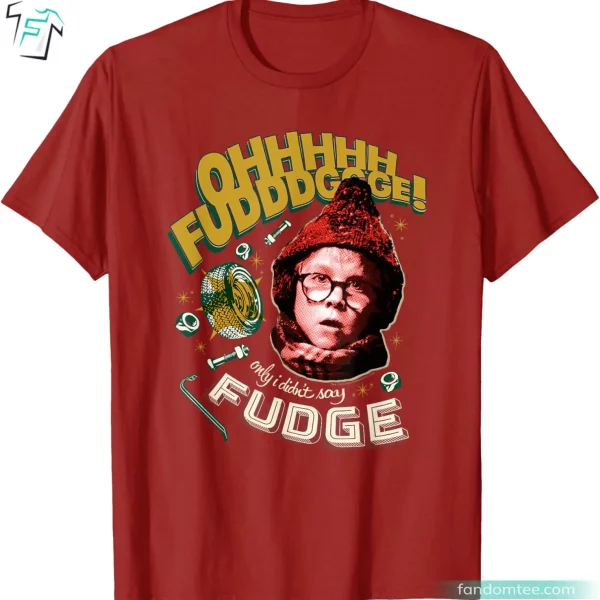 Oh Fudge! A Christmas Story Shirt Funny Xmas Classic Movie Tee