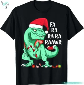 T-Rex Santa Hat Fa Ra Ra Ra Raawr Funny Dinosaur Shirt Mens Women