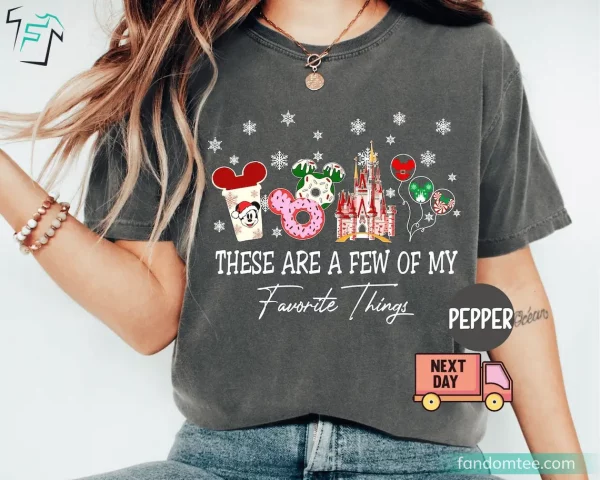 These Are a Few of my Favorite Things Disney Christmas Shirt Men Women Boy Girl