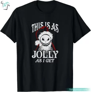 This Is As Jolly As I Get Santa Jack Skellington Shirt Women's Men Adults