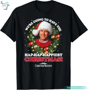 We're Going To Have The Happiest Christmas Funny Griswold Xmas T Shirts