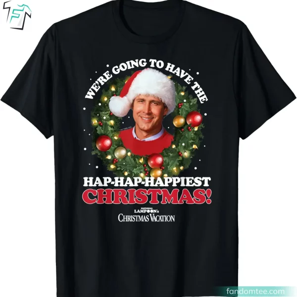 We’re Going To Have The Happiest Christmas Funny Griswold Xmas T Shirts